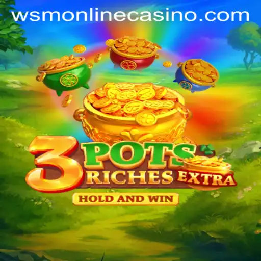 Discover the Thrills of 3potsExtra: A Comprehensive Guide to WSM Casino's Latest Game