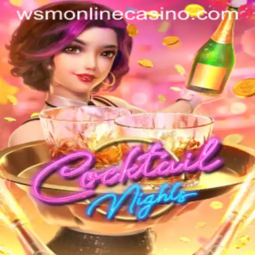 Exploring 'CocktailNights' at WSM Casino: An Immersive Gaming Experience