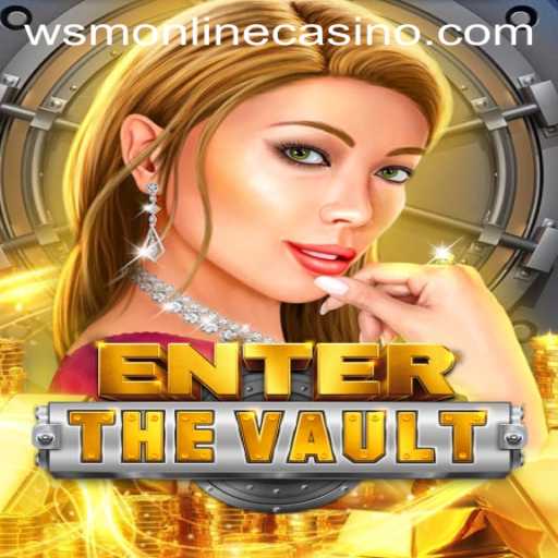 EntertheVault: A Thrilling Experience at WSM Casino