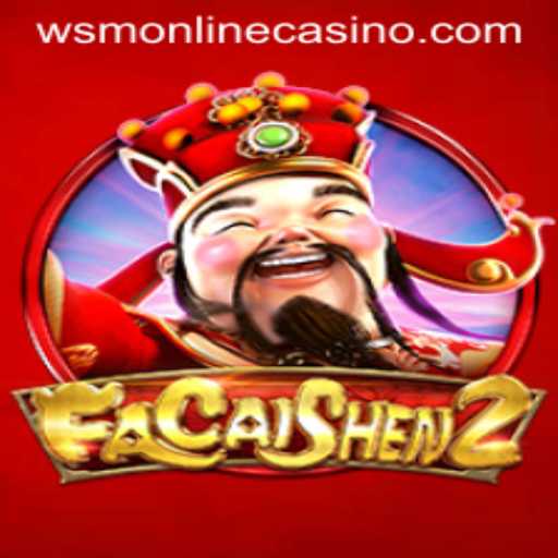 Exploring the Thrills of FaCaiShen2 at WSM Casino