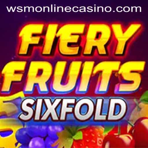 FieryFruitsSixFold: The Exciting New Addition at WSM Casino