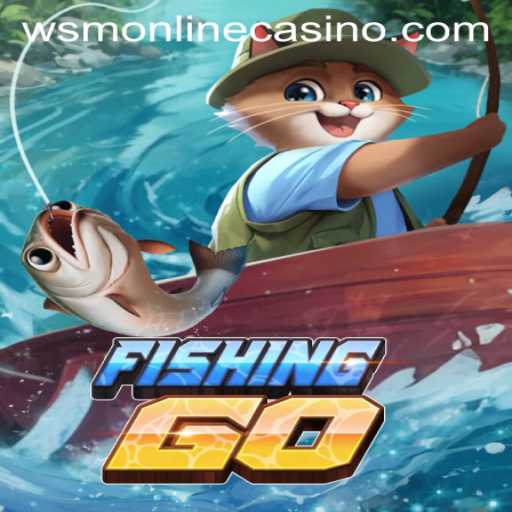 Exploring the Thrills of FishingGO: The Latest Sensation in WSM Casino