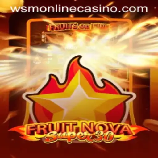 Discover the Excitement of FruitrNovaSupe30 at WSM Casino