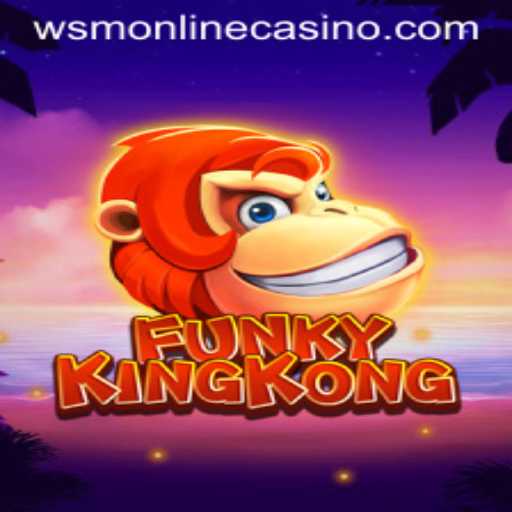 Explore the Thrilling World of FunkyKingKong at WSM Casino