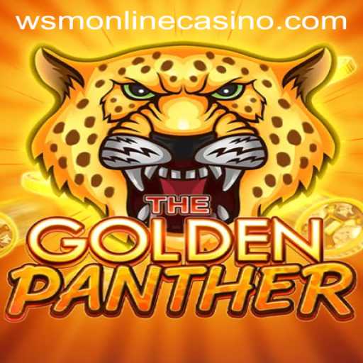 Unlocking the Thrills of GOLDENPANTHER at WSM Casino