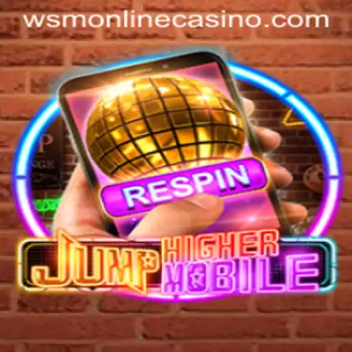 Unlocking the Thrill: An Insight into JumpHighermobile at WSM Casino