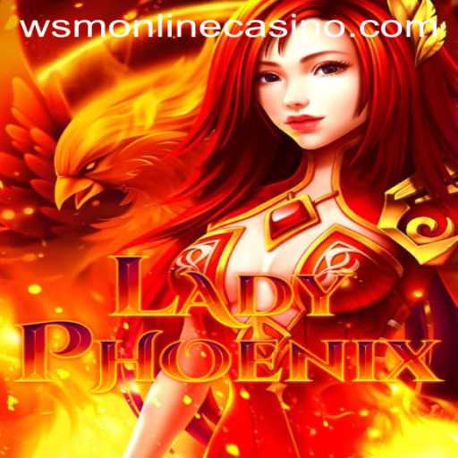 Discover the Thrills of LadyPhoenix at WSM Casino