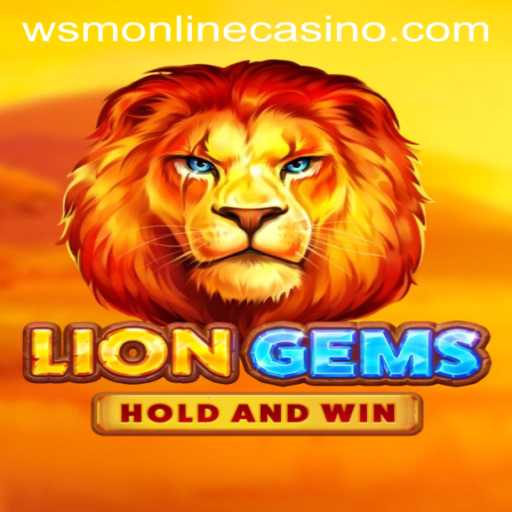 Unveiling the Thrills of LionGems: A Journey Through WSM Casino's Latest Sensation