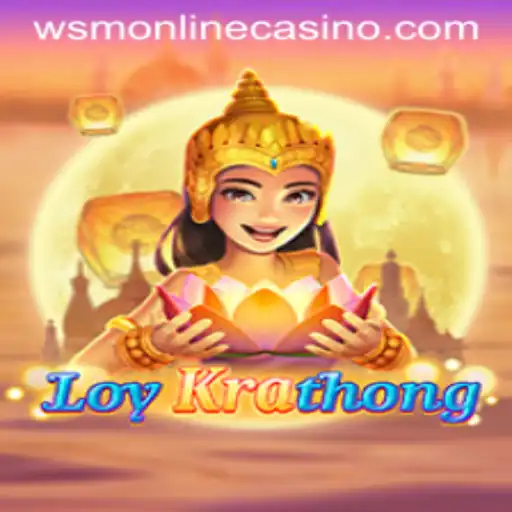 Discover the Thrilling World of LoyKrathong at WSM Casino