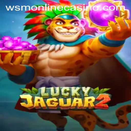 Exploring the Thrills of Luckyjaguar2 at WSM Casino