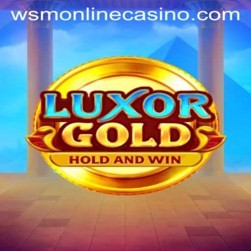 Unveiling LuxorGold: The New Sensation at WSM Casino