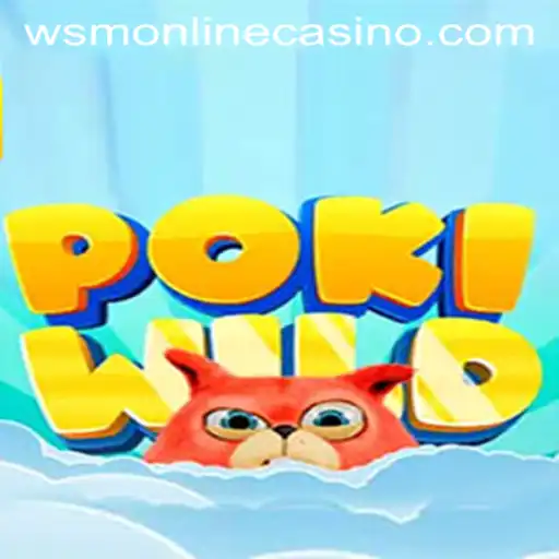 Dive into the Exciting World of PokiWild: A Guide to WSM Casino’s Latest Sensation