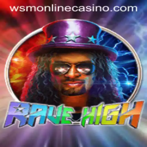 Exploring RaveHigh and Its Intriguing Connection with WSM Casino