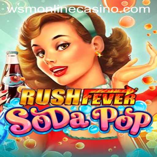 Exploring the Exciting RushFeverSodaPop Game at WSM Casino
