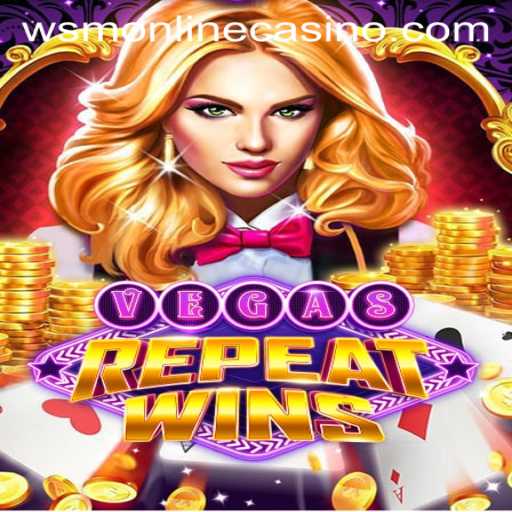Exploring the Thrills of VegasRepeatWins at WSM Casino