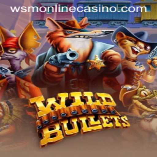 Explore the Excitement of WildBullets at WSM Casino